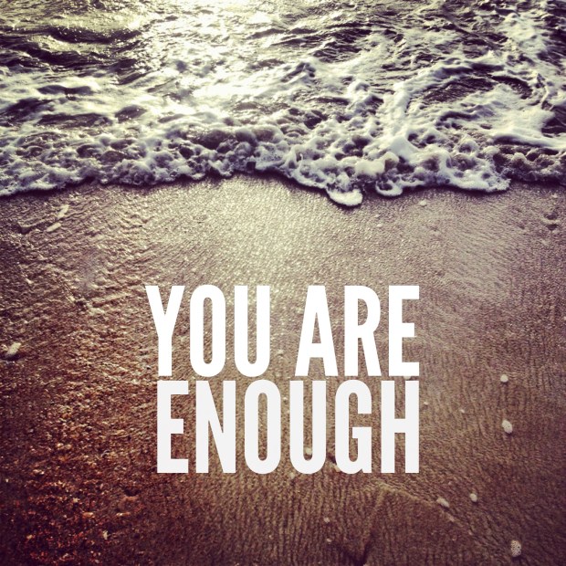 you-are-enough